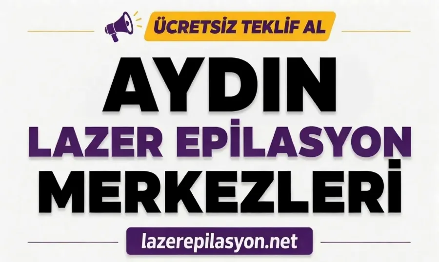 Aydın Lazer Epilasyon